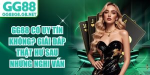 GG88 Có Uy Tín Không
