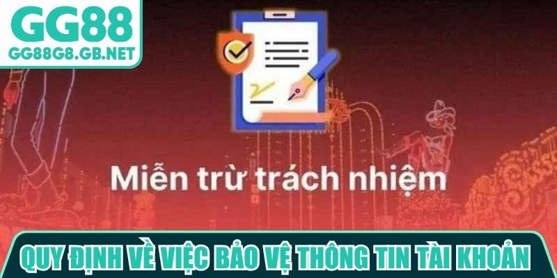 Quy định về việc bảo vệ thông tin tài khoản của người dùng